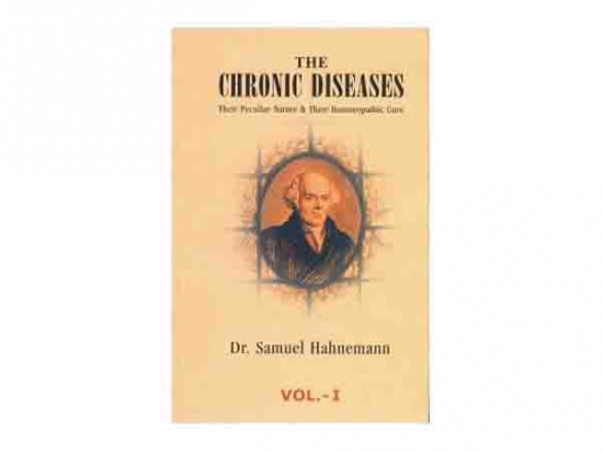 The Chronic Diseases - Their Peculiar Nature and Their Homoeopathic Cure Vol 1 and 2 - Samuel Hahnemann, 2001 Reprint