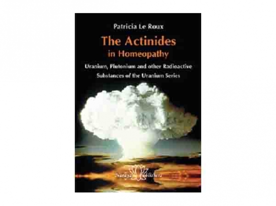 The Actinides in Homeopathy - Patricia Le Roux