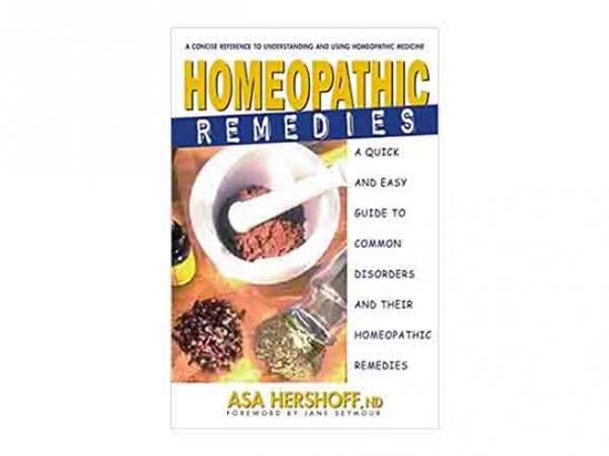 Homeopathic Remedies - A quick and Easy Guide to Common Disorders and Their Homeopathic Treatments – Asa Hershoff, 2000