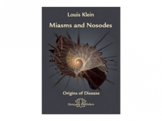 Miasms and Nosodes - Origins of Disease – Louis Klein