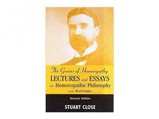 The Genius of Homoeopathy - Lectures and Essays on Homeopathic Philosophy with Word Index - Stuart Close