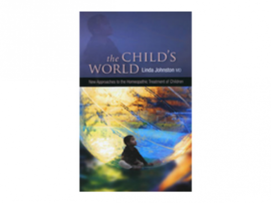 The Child's World - New Approaches to the Homeopathic Treatment of Children - Johnston