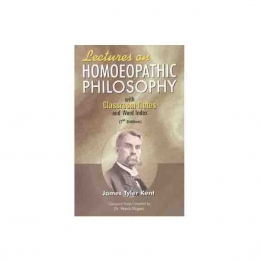 Lectures on Homeopathic Philosophy - with Classroom Notes and Word Index (7th Edition) – James Tyler Kent