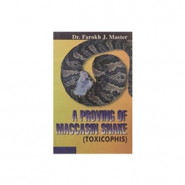 A Proving of Moccasin Snake (Toxicophis) - Farokh J Master