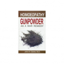 Gunpowder as a War Remedy - J H Clarke, 2003 Reprint