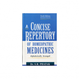 A Concise Repertory of Homeopathic Medicines - Fourth Edition, Revised and Corrected - S R Phatak