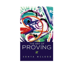 The Art of Proving  by Sonya McLeod