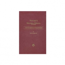 Nature’s Materia Medica (4th Edition) - 1500 Homeopathic and Herbal Remedies - Robin Murphy, 2015