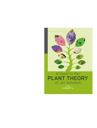A Guide to the Plant Theory of Jan Scholten by Deborah Collins